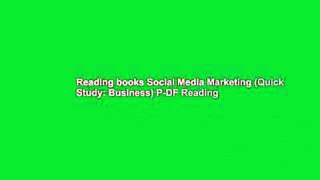 Reading books Social Media Marketing (Quick Study: Business) P-DF Reading