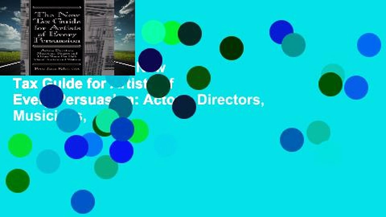 Full version  The New Tax Guide for Artists of Every Persuasion: Actors, Directors, Musicians,