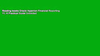 Reading books Oracle Hyperion Financial Reporting 11: A Practical Guide Unlimited