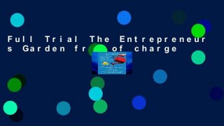 Full Trial The Entrepreneur s Garden free of charge