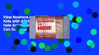 View Nowhere to Hide: Why Kids with ADHD and LD Hate School and What We Can Do About It Ebook