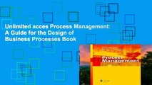 Unlimited acces Process Management: A Guide for the Design of Business Processes Book