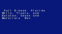 Full E-book  Florida Wills, Trusts, and Estates: Cases and Materials  Review