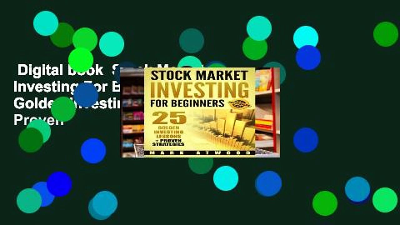 Digital book  Stock Market Investing For Beginners: 25 Golden Investing Lessons + Proven