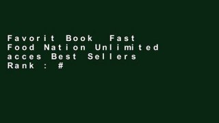 Favorit Book  Fast Food Nation Unlimited acces Best Sellers Rank : #1