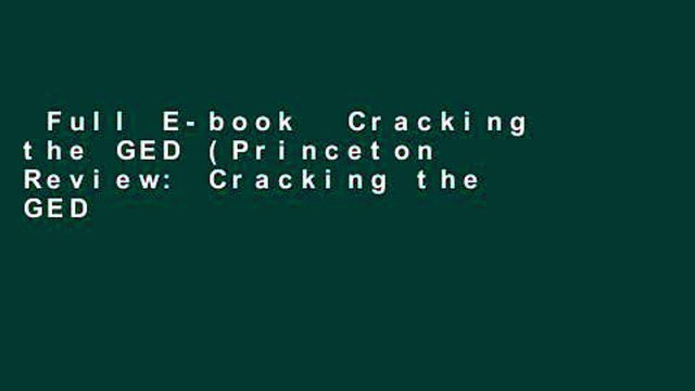 Full E-book Cracking the GED (Princeton Review: Cracking the GED) Any Format