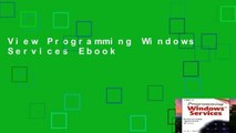 View Programming Windows Services Ebook