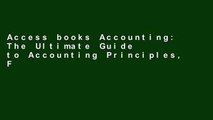 Access books Accounting: The Ultimate Guide to Accounting Principles, Financial Accounting and