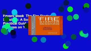 Favorit Book  The Fire Starter Sessions: A Soulful + Practical Guide to Creating Success on Your