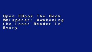 Open EBook The Book Whisperer: Awakening the Inner Reader in Every Child online