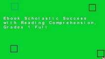 Ebook Scholastic Success with Reading Comprehension, Grades 1 Full