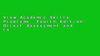 View Academic Skills Problems, Fourth Edition: Direct Assessment and Intervention (Guilford School