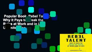 Popular Book  Rebel Talent: Why It Pays to Break the Rules at Work and in Life Unlimited acces