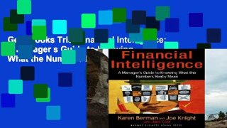 Get Ebooks Trial Financial Intelligence: A Manager s Guide to Knowing What the Numbers Really Mean
