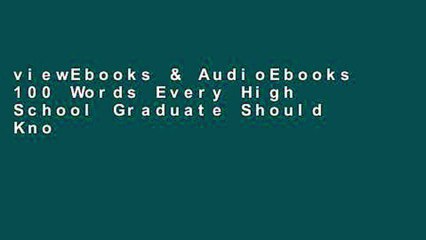 viewEbooks & AudioEbooks 100 Words Every High School Graduate Should Know Volume 4 For Kindle