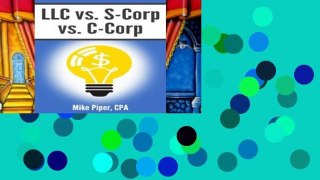 Reading LLC vs. S-Corp vs. C-Corp: Explained in 100 Pages or Less free of charge