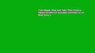 Trial Ebook  Give and Take: Why Helping Others Drives Our Success Unlimited acces Best Sellers