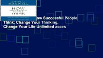 EBOOK Reader How Successful People Think: Change Your Thinking, Change Your Life Unlimited acces