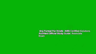 Any Format For Kindle  AWS Certified Solutions Architect Official Study Guide: Associate Exam