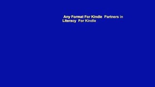 Any Format For Kindle  Partners in Literacy  For Kindle