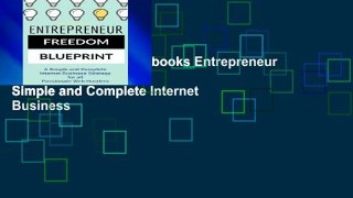 viewEbooks & AudioEbooks Entrepreneur Freedom Blueprint: A Simple and Complete Internet Business