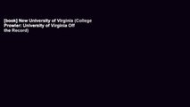 [book] New University of Virginia (College Prowler: University of Virginia Off the Record)