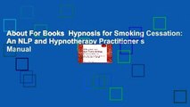 About For Books  Hypnosis for Smoking Cessation: An NLP and Hypnotherapy Practitioner s Manual