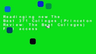 Readinging new The Best 371 Colleges (Princeton Review: The Best Colleges) Full access