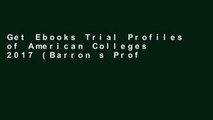 Get Ebooks Trial Profiles of American Colleges 2017 (Barron s Profiles of American Colleges) For