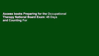 Access books Preparing for the Occupational Therapy National Board Exam: 45 Days and Counting For