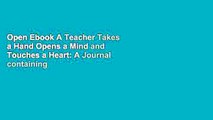 Open Ebook A Teacher Takes a Hand Opens a Mind and Touches a Heart: A Journal containing Popular