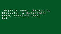 Digital book  Marketing Channels: A Management View, International Edition Unlimited acces Best