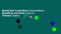 [book] New Compelling Conversations: Questions and Quotations on Timeless Topics
