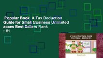 Popular Book  A Tax Deduction Guide for Small Business Unlimited acces Best Sellers Rank : #1