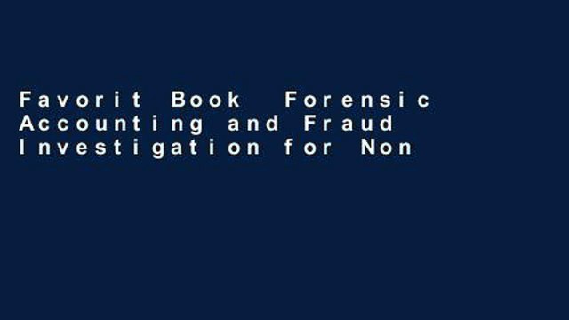 Favorit Book Forensic Accounting and Fraud Investigation for Non-Experts Unlimited acces Best