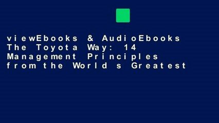 viewEbooks & AudioEbooks The Toyota Way: 14 Management Principles from the World s Greatest