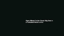 Open EBook To the Cloud: Big Data in a Turbulent World online