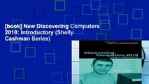 [book] New Discovering Computers 2010: Introductory (Shelly Cashman Series)