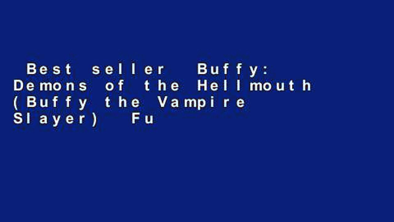 Best seller  Buffy: Demons of the Hellmouth (Buffy the Vampire Slayer)  Full