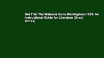 Get Trial The Watsons Go to Birmingham-1963: An Instructional Guide for Literature (Great Works)
