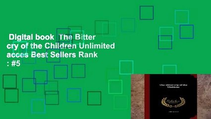 Digital book  The Bitter cry of the Children Unlimited acces Best Sellers Rank : #5