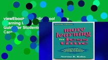 viewEbooks & AudioEbooks More Learning in Less Time: A Guide for Students, Professionals, Career