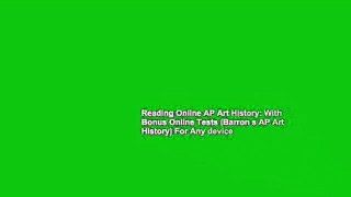 Reading Online AP Art History: With Bonus Online Tests (Barron s AP Art History) For Any device