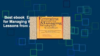 Best ebook  Emerging Systems for Managing Workplace Conflict: Lessons from American Corporations