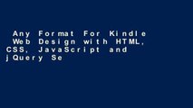 Any Format For Kindle  Web Design with HTML, CSS, JavaScript and jQuery Set  Unlimited