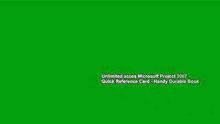 Unlimited acces Microsoft Project 2007 Quick Reference Card - Handy Durable Book