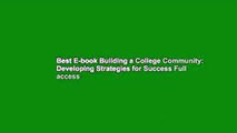 Best E-book Building a College Community: Developing Strategies for Success Full access