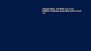 Popular Book  The Bitter cry of the Children Unlimited acces Best Sellers Rank : #3