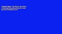 Popular Book  The Girl In The Water: A very sad love story that will make you cry Unlimited acces