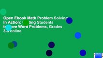 Open Ebook Math Problem Solving in Action: Getting Students to Love Word Problems, Grades 3-5 online
